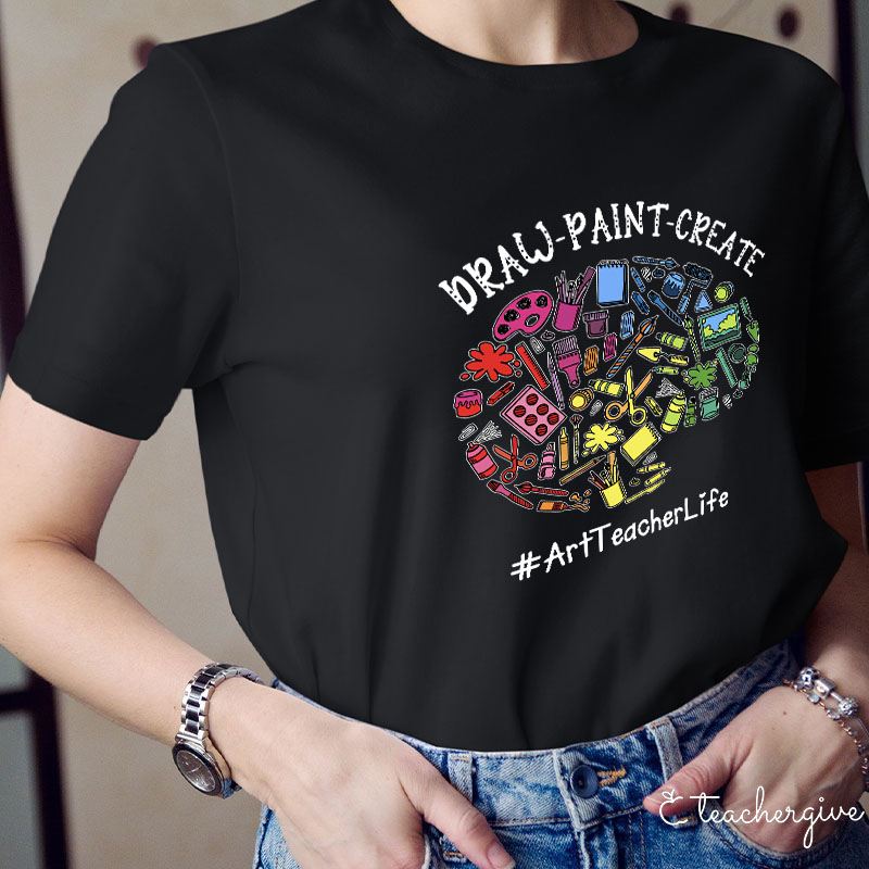 Draw Paint Create Teacher T-Shirt