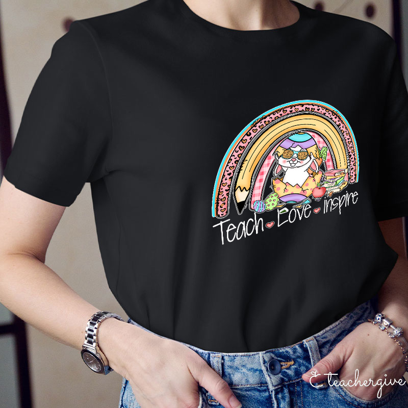 Teach Love And Inspire Rainbow Teacher T-Shirt