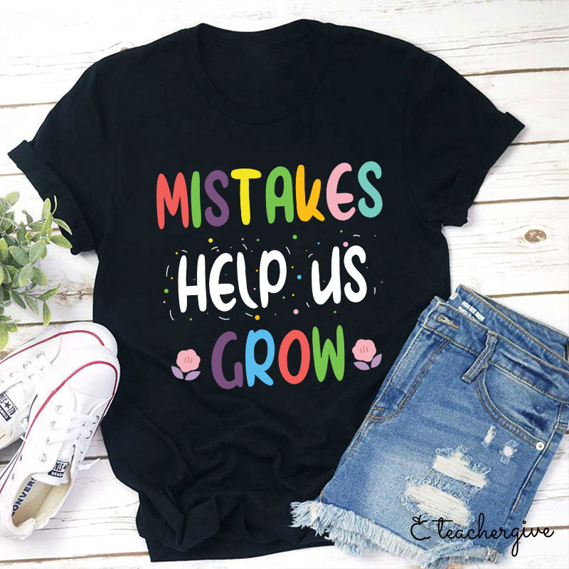 Mistakes Help Us Grow Confetti T-Shirt