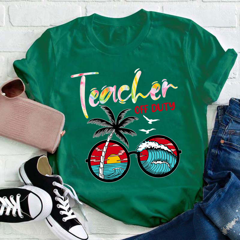 Teacher Off Duty Teacher T-Shirt