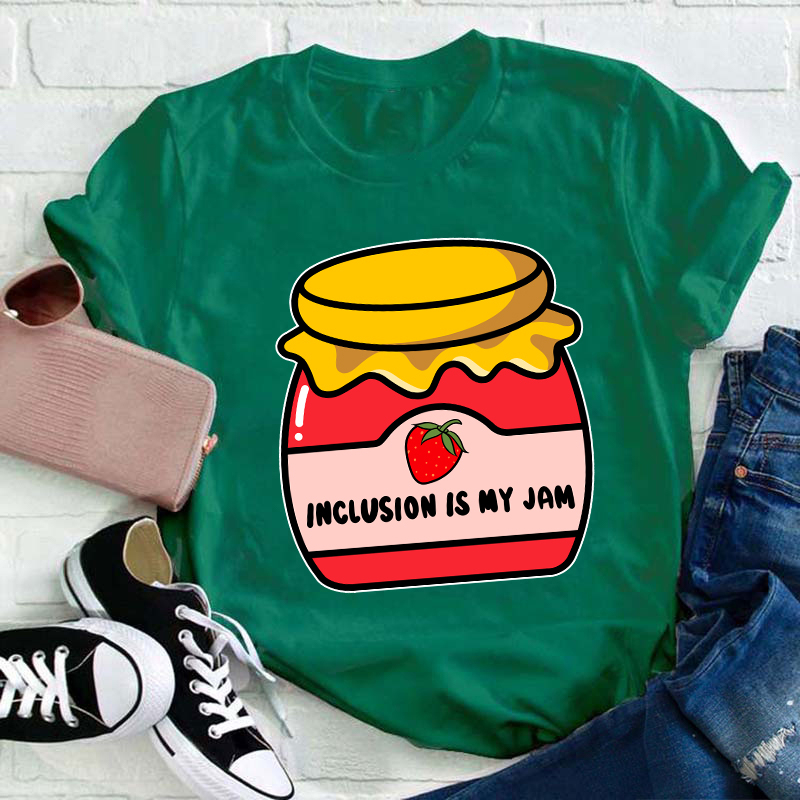 Inclusion Is My Jam Teacher T-Shirt
