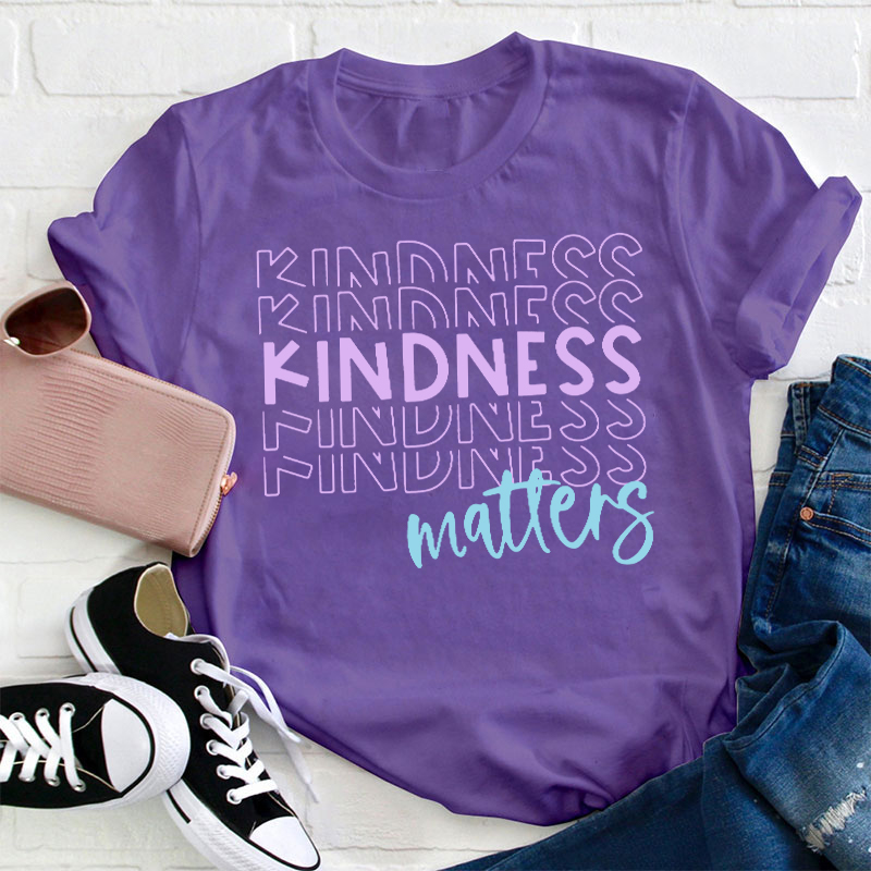 Kindness Matters Teacher T-Shirt