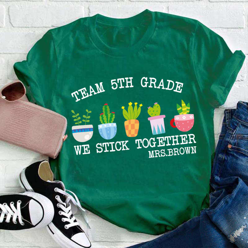 Personalized Name Team 5th Grade We Stick Together Teacher T-Shirt