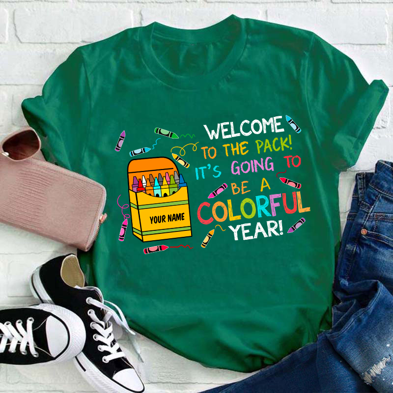 Personalized Welcome To The Pack It's Going To Be A Colorful Year Teacher T-Shirt