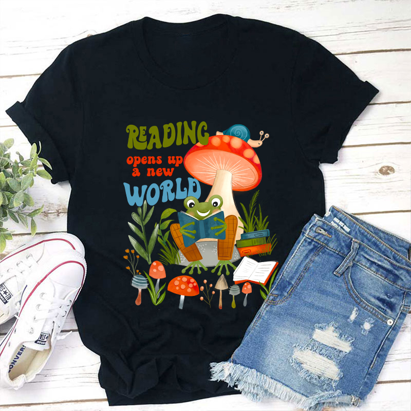 Reading Opens Up A New World Teacher T-Shirt