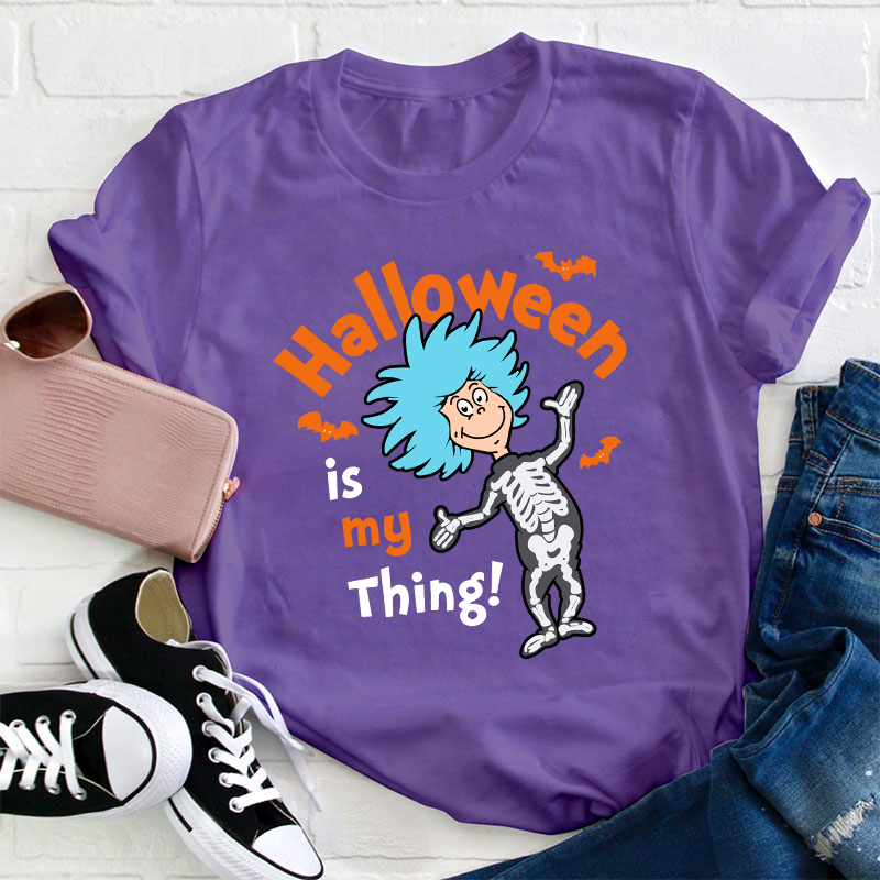 Halloween Is My Thing Teacher T-Shirt
