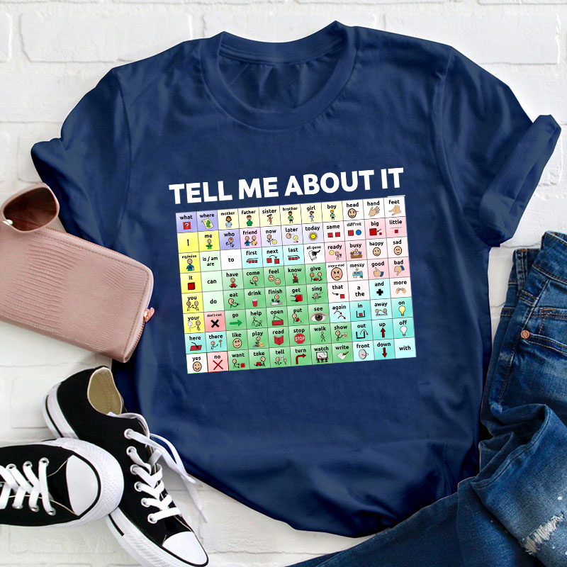 Tell Me About It Teacher T-Shirt