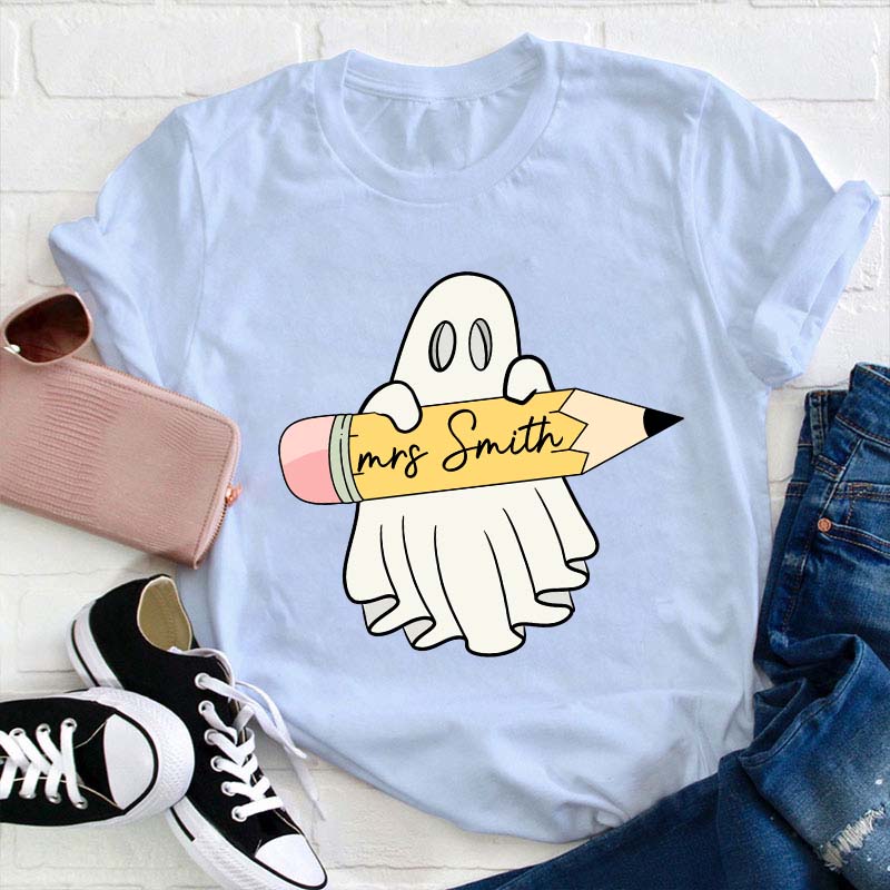 Personalized Name Halloween Ghost Holding A Pencil Teacher T-Shirt