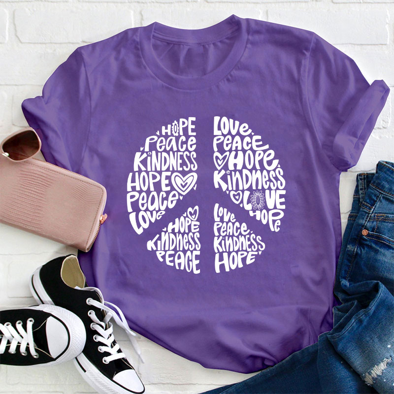 Love Peace Hope Kindness Teacher T-Shirt