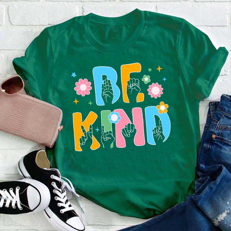 Be Kind Teacher T-Shirt