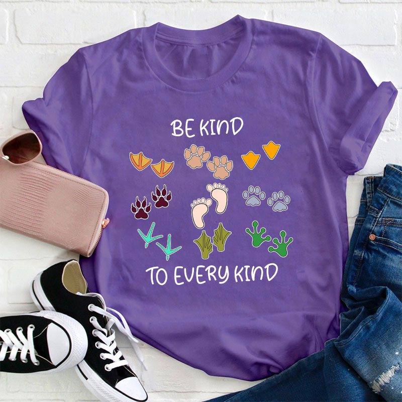 Be Kind To Every Kind Teacher T-Shirt