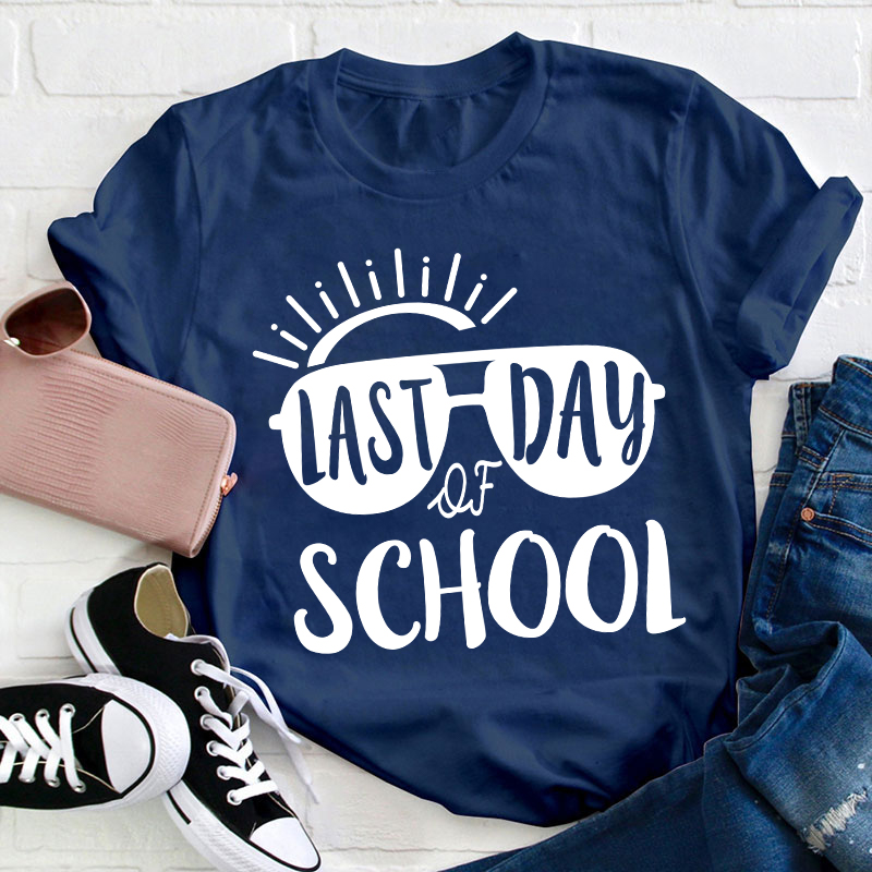 Last Day Of School Teacher T-Shirt