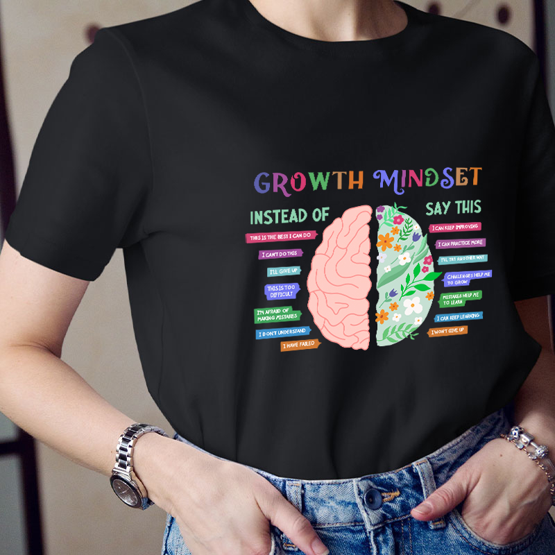 Growth Mindset Teacher T-Shirt