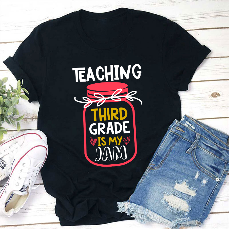 Personalized Grade Teaching Is My Jam Teacher T-Shirt