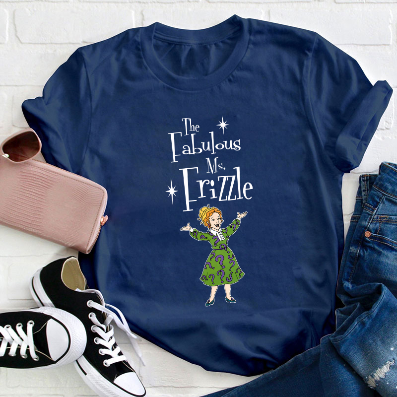The Fabulous Ms Frizzle Teacher T-Shirt