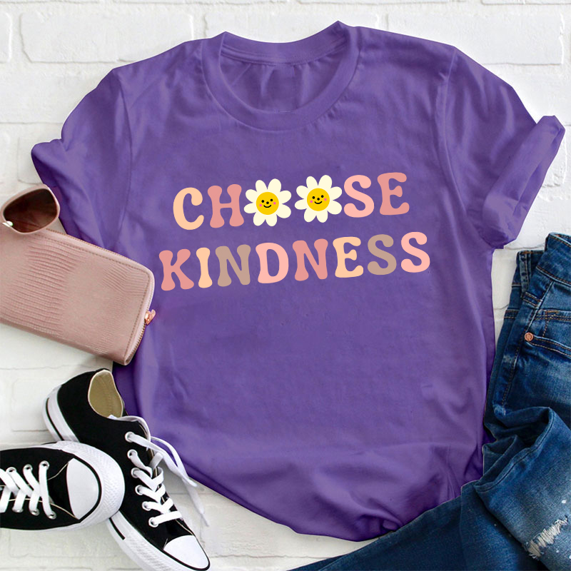 Flowers Choose Kindness Teacher T-Shirt