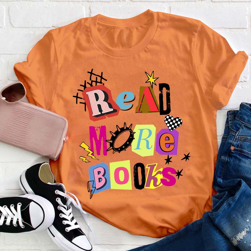Read More Books Teacher T-Shirt