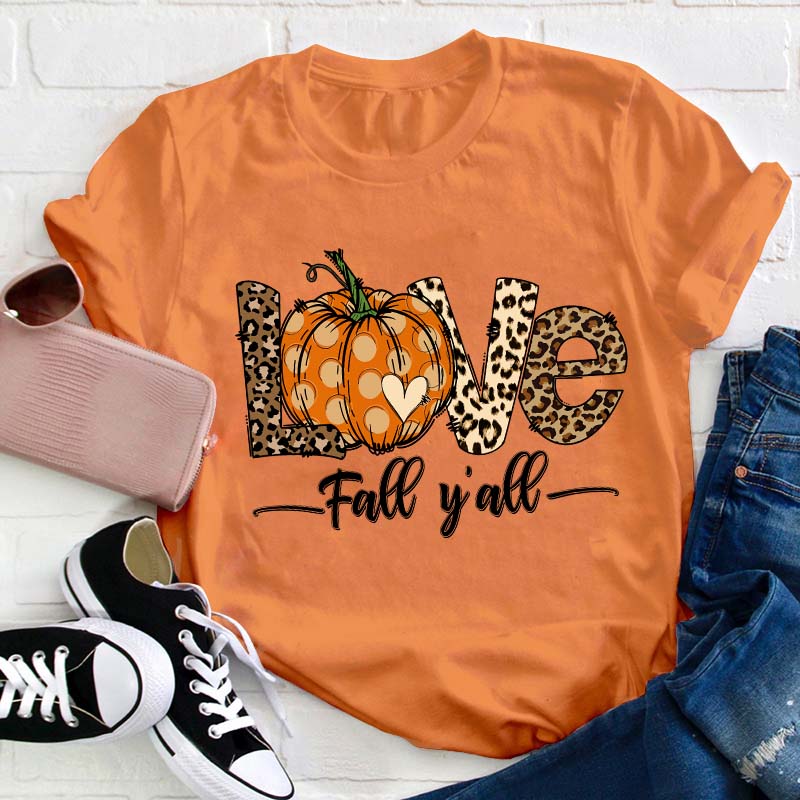 Love Fall You Are Teacher T-Shirt