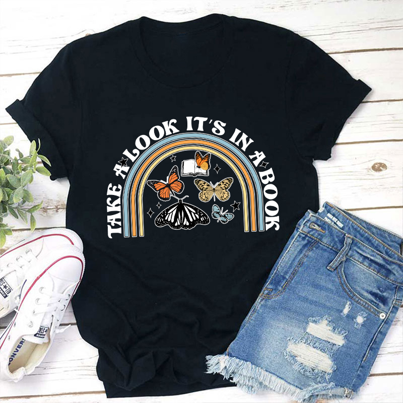 Take A Look It's In A Book Teacher T-Shirt