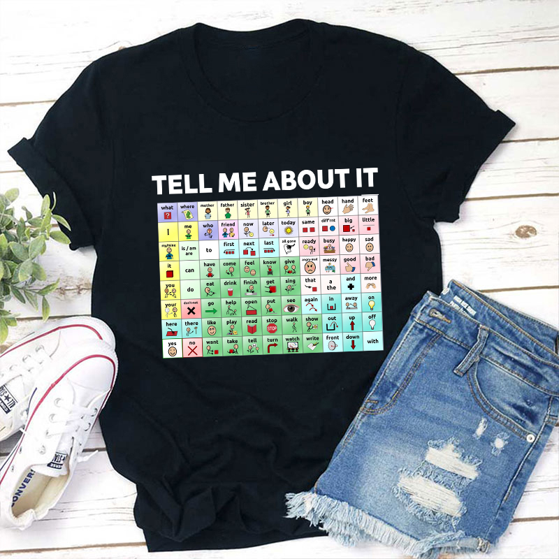 Tell Me About It Teacher T-Shirt