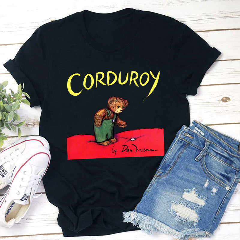 Bear Lover Corduroy Teacher T-Shirt