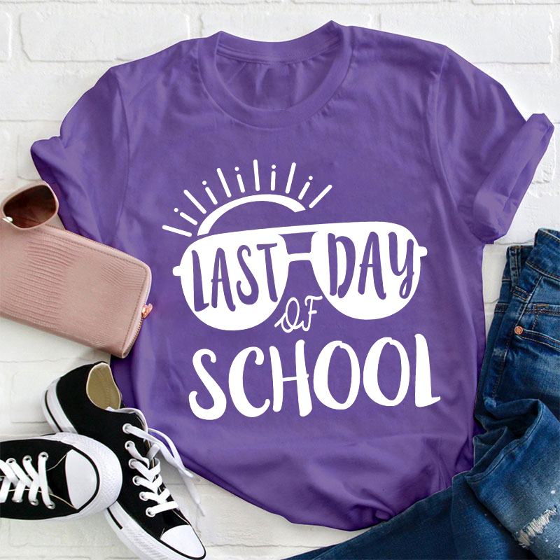 Last Day Of School Teacher T-Shirt