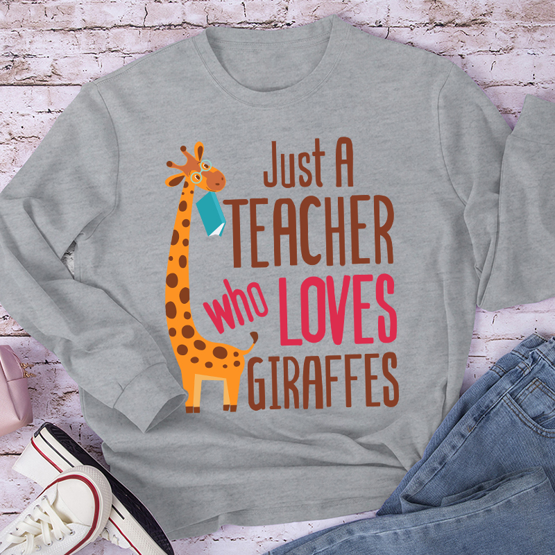 Just A Teacher Who Love Giraffes Long Sleeve T-Shirt