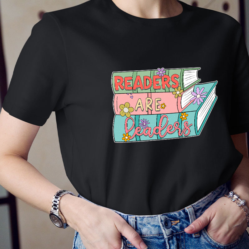 Readers Are Leaders Teacher T-Shirt