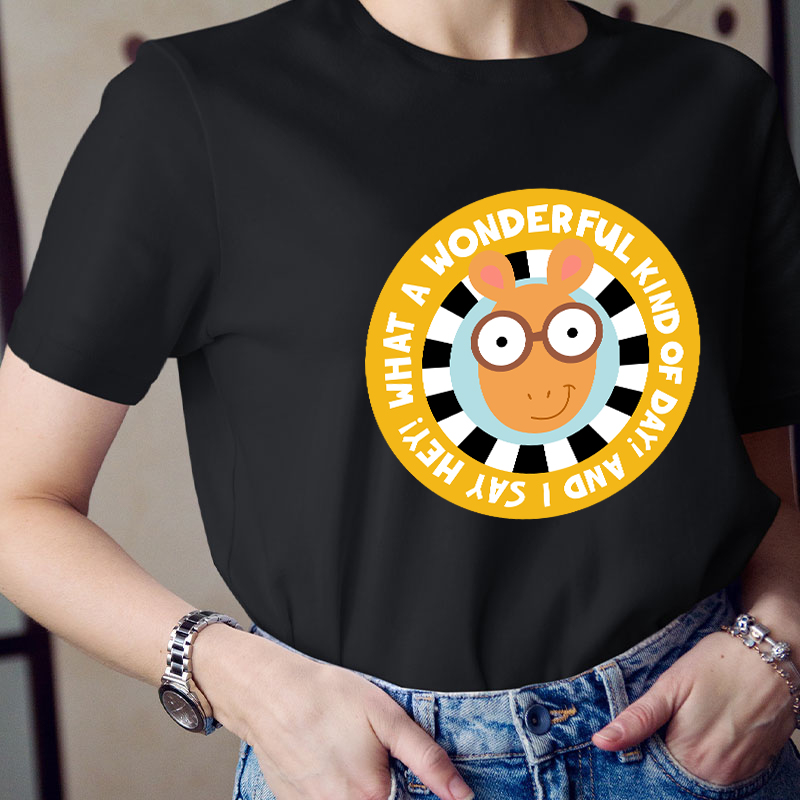 What A Wonderful Kind Of Day Teacher T-Shirt