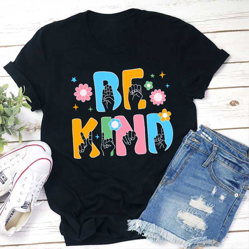 Be Kind Teacher T-Shirt