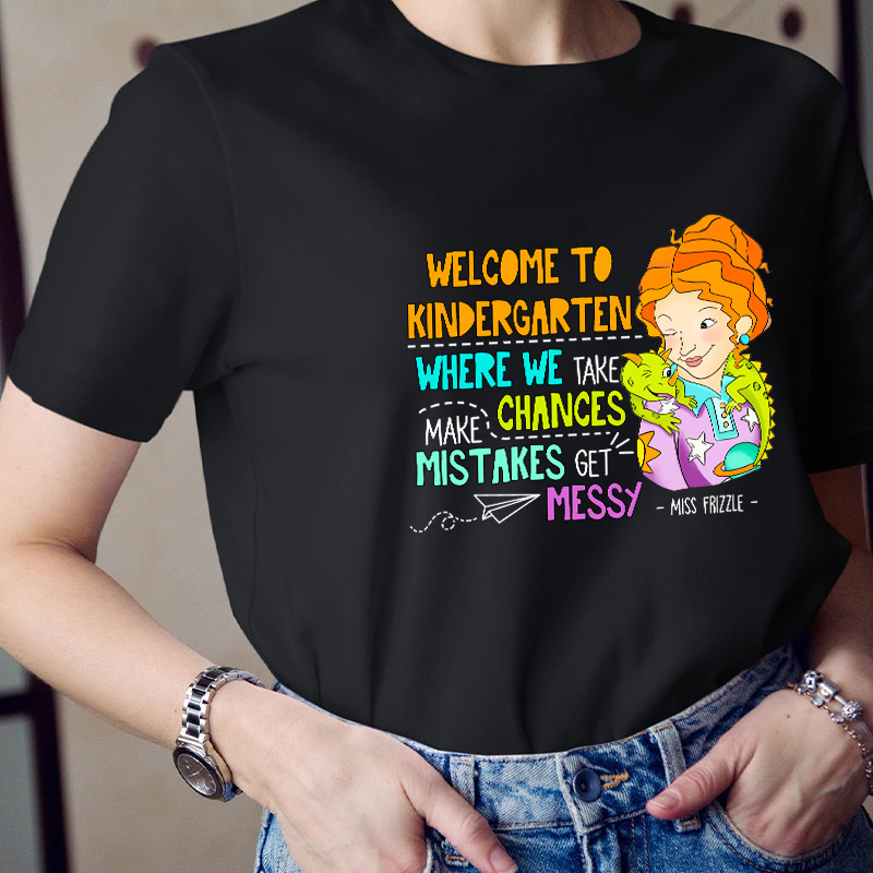 Personalized Grade Takes Chances Make Mistakes Get Messy Teacher T-Shirt