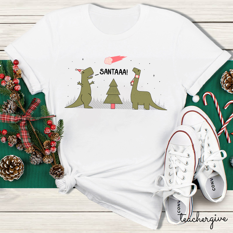 Santaaa Teacher T-Shirt