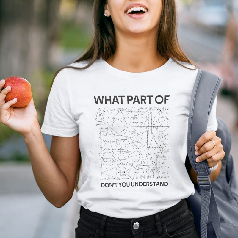 What Part Of Don't You Understand T-Shirt