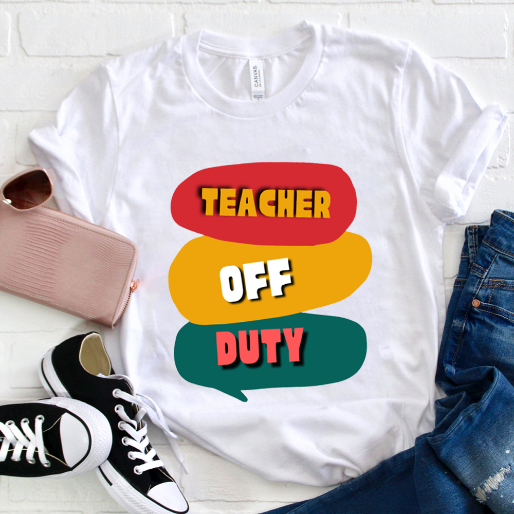 Teacher Off Duty Talk T-Shirt