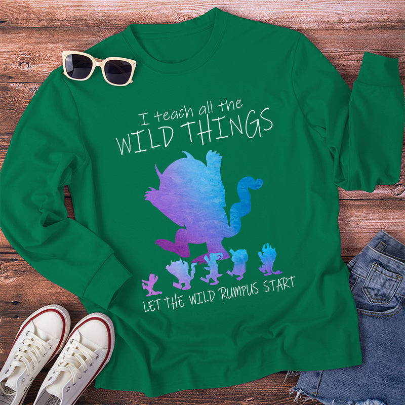 I Teach All The Wild Things Long Sleeve T-Shirt