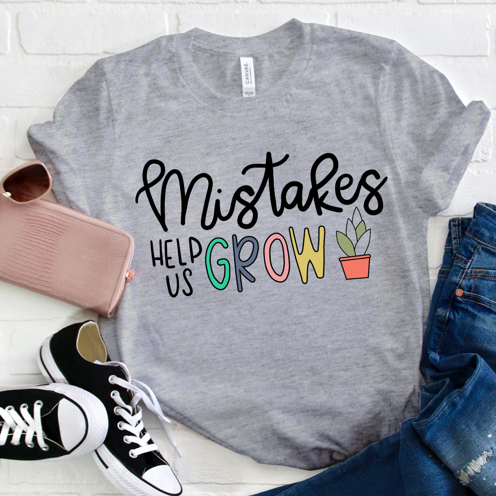 Mistakes Help Us Grow T-Shirt