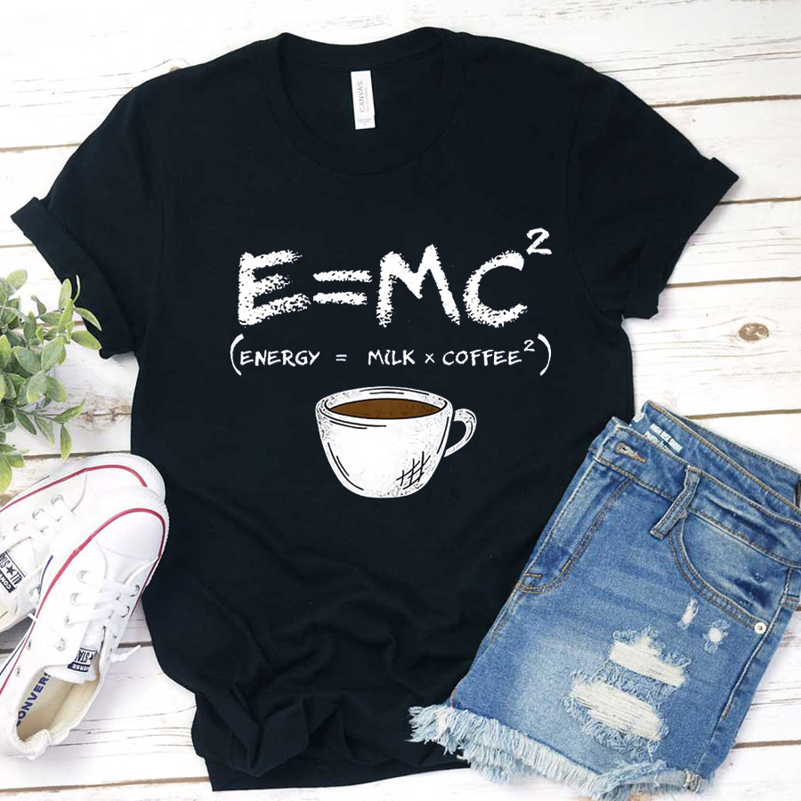 Energy=Milk+Coffee T-Shirt