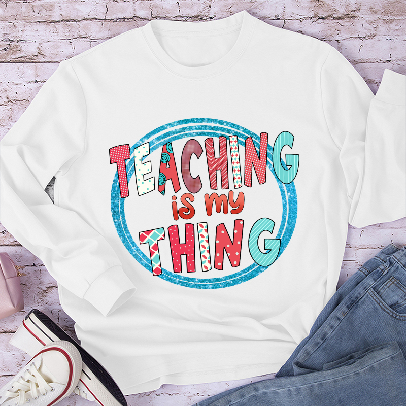 Teaching Is My Thing Pattern Long Sleeve T-Shirt