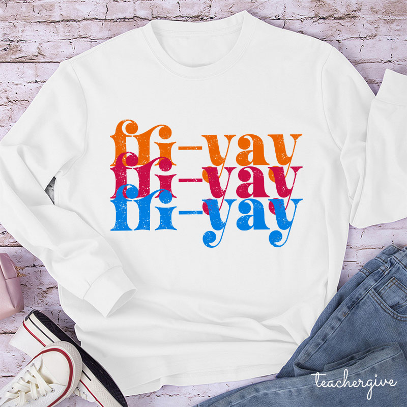 FRI-YAY Artistical Letter Teacher Long Sleeve T-Shirt