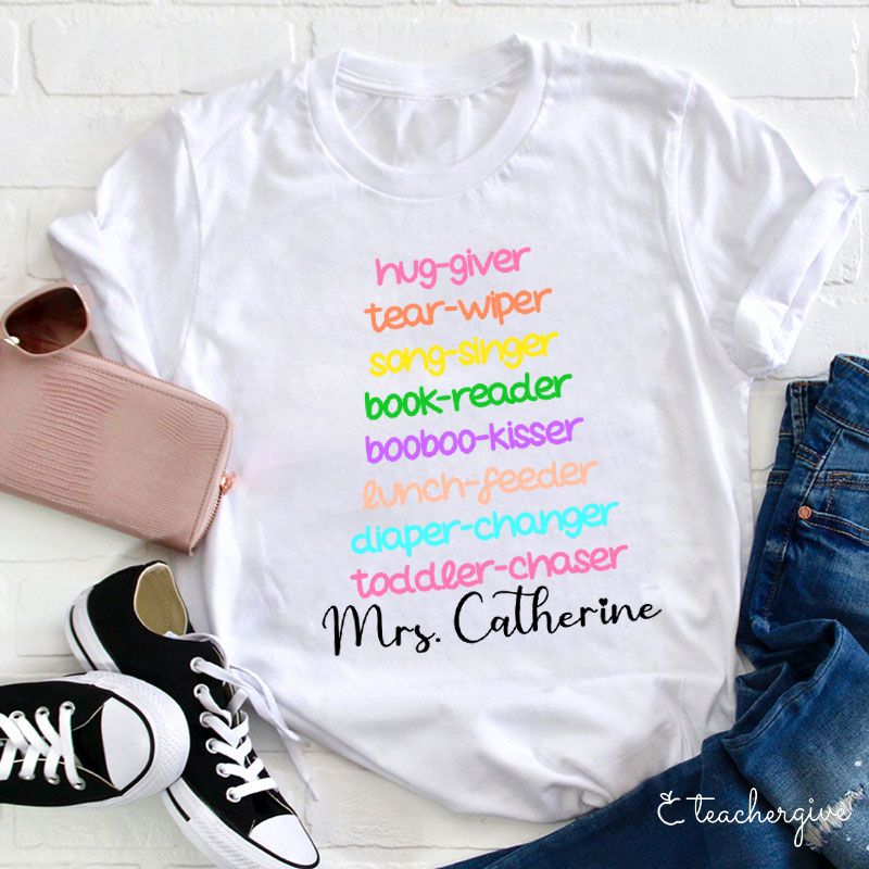 Personalized Hug-giver Tear-wiper Song-singer Book-reader Booboo-Kisser Teacher T-Shirt