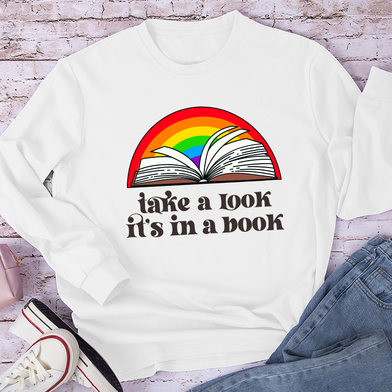 Take A Look It's In A Book Teacher Long Sleeve T-Shirt