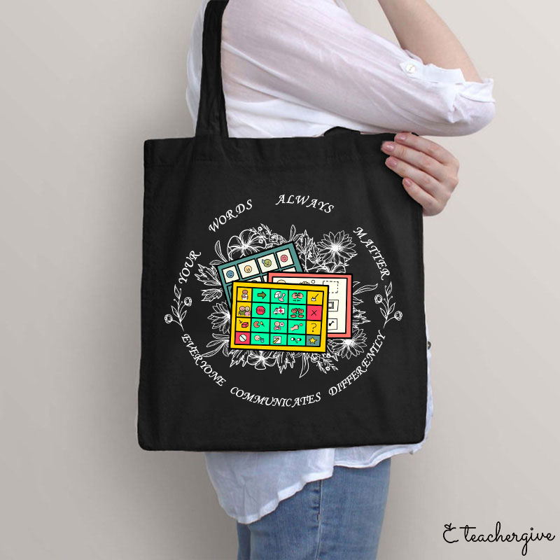 Your Words Always Matter Communicate Sped Teacher Tote Bag