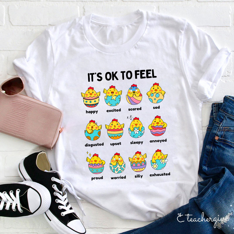It's Ok To Feel Teacher T-Shirt