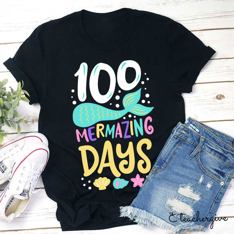 100 Mermazing Days Teacher T-Shirt