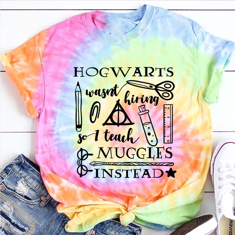 Hogwarts Wasn't Hiring Teacher Tie-dye T-Shirt