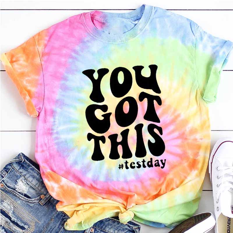 You Got This Test Day Tie-dye T-Shirt
