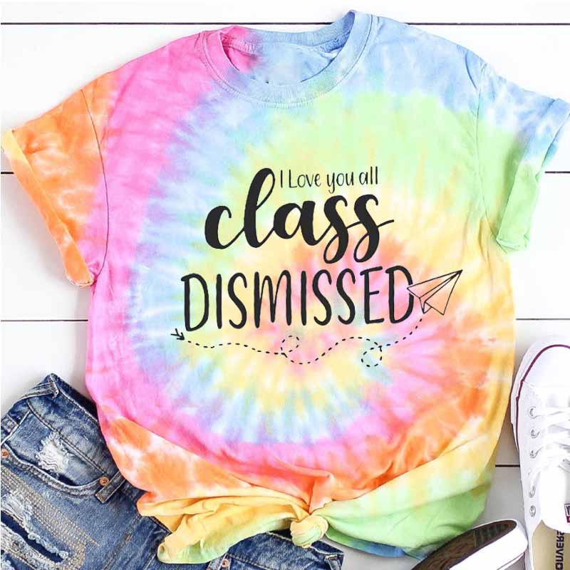 I Love You All Class Dismissed Teacher Tie-dye T-Shirt