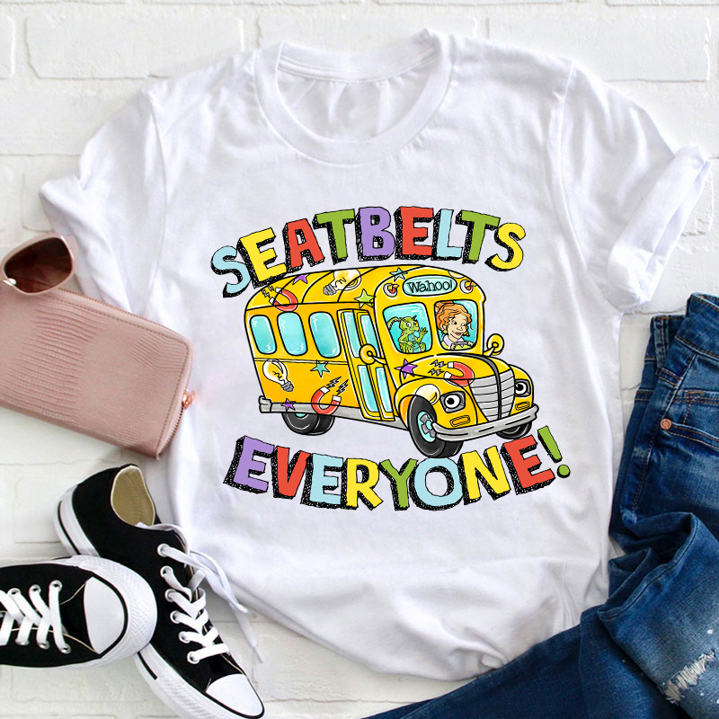 Seatbelts Everyone T-Shirt