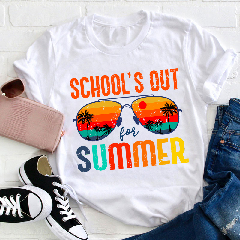 School's Out For Summer Teacher T-Shirt