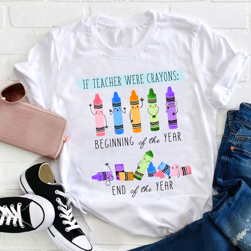If Teacher Were Crayons Teacher T-Shirt
